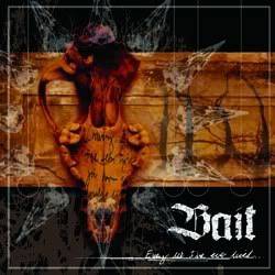 Bait : Every Lie I've Ever Lived